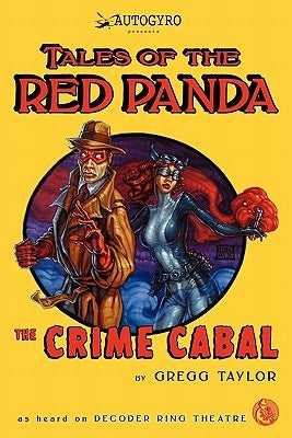Tales of The Red Panda: The Crime Cabal by Taylor, Gregg