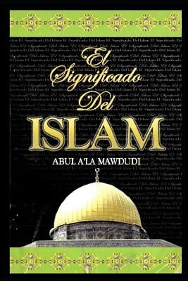El Significado Del Islam by Shah, Syed Firasat