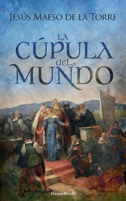 La cúpula del mundo by de la Torre, Jes&#195;&#186;s Maeso