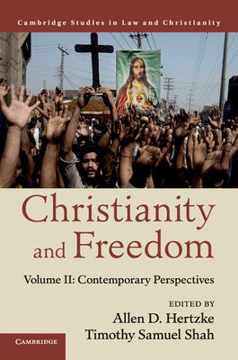 Christianity and Freedom by Hertzke, Allen D.