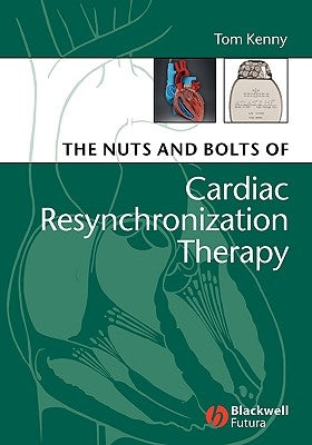 Nuts and Bolts of Cardiac by Kenny, Tom
