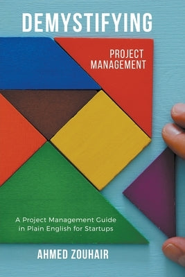 Demystifying Project Management by Zouhair, Ahmed