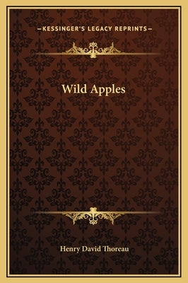 Wild Apples by Thoreau, Henry David
