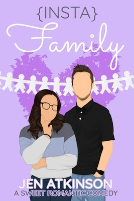 Insta Family: A Sweet Romantic Comedy (The Insta Series Book 4) by Atkinson, Jen