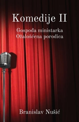 Komedije II: Gospodja ministarka, Ozaloscena porodica by Nusic, Branislav