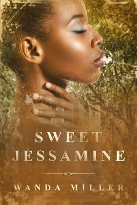 Sweet Jessamine by Miller, Wanda
