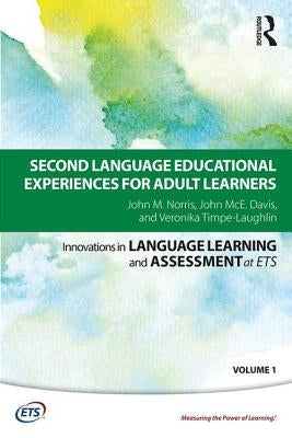 Second Language Educational Experiences for Adult Learners by Norris, John M.