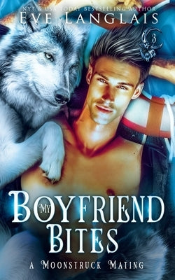 My Boyfriend Bites by Langlais, Eve