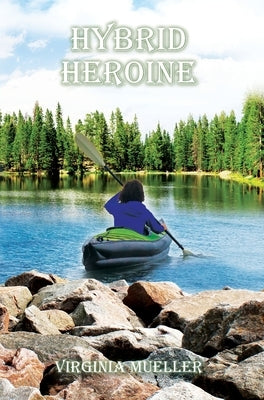 Hybrid Heroine by Mueller, Virginia