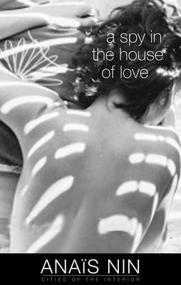 A Spy in the House of Love by Nin, AnaÃ¯s