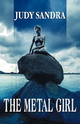 The Metal Girl by Sandra, Judy