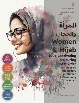 Women & Hijab: 100+ Captivating Colouring Activities to Celebrate the Beauty of Women & Femininity in Islam by Press, Mosaic Tree