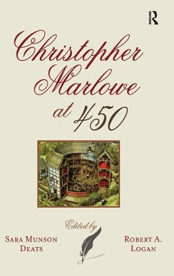 Christopher Marlowe at 450 by Deats, Sara Munson