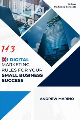 101 Digital Marketing Rules for Your Small Business Success by Marino, Andrew