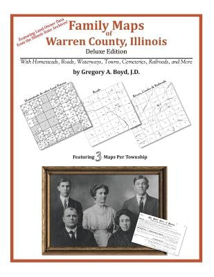 Family Maps of Warren County, Illinois by Boyd J. D., Gregory a.