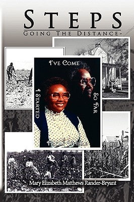 Steps: Going The Distance-: I've Come So Far From Where I Started by Matthews Rander-Bryant, Mary Elizabeth