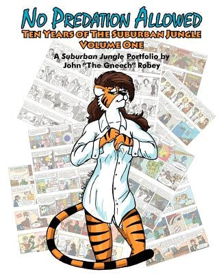 No Predation Allowed: Ten Years of the Suburban Jungle by Robey, John