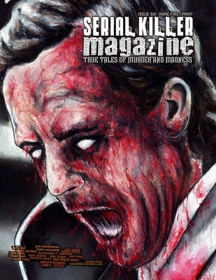 Serial Killer Magazine Issue 6 by Gilks, James