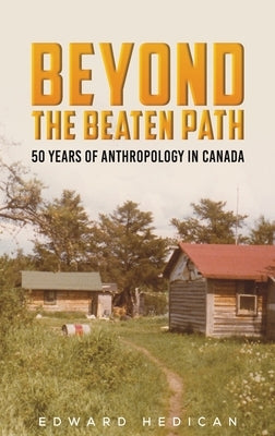 Beyond the Beaten Path by Hedican, Edward