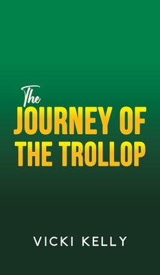 The Journey of the Trollop by Kelly, Vicki