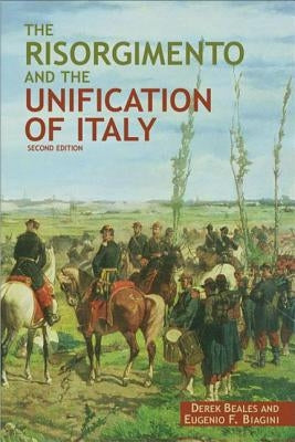 The Risorgimento and the Unification of Italy by Beales, Derek