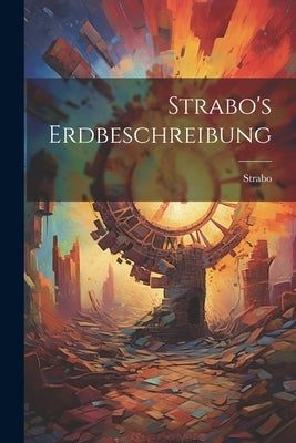 Strabo's Erdbeschreibung by Strabo