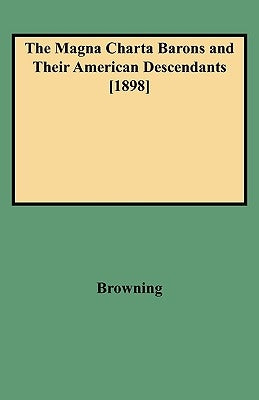 Magna Charta Barons and Their American Descendants [1898] by Browning, Charles Henry