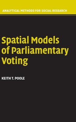Spatial Models of Parliamentary Voting by Poole, Keith T.