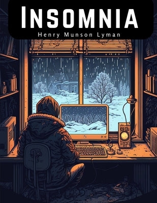 Insomnia: And Other Disorders of Sleep by Henry Munson Lyman