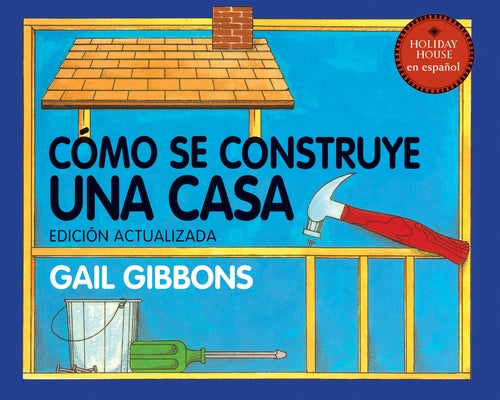 Cómo Se Construye Una Casa by Gibbons, Gail