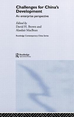 Challenges for China's Development: An Enterprise Perspective by Brown, David