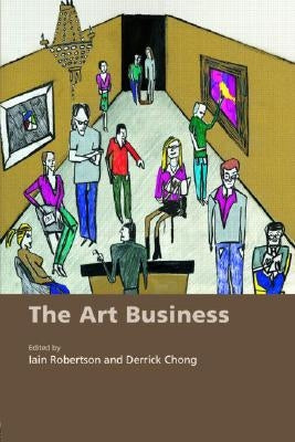 The Art Business by Robertson, Iain