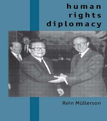 Human Rights Diplomacy by Mullerson, Rein