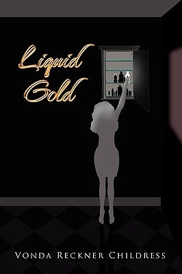 Liquid Gold by Childress, Vonda Reckner