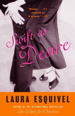 Swift as Desire by Esquivel, Laura