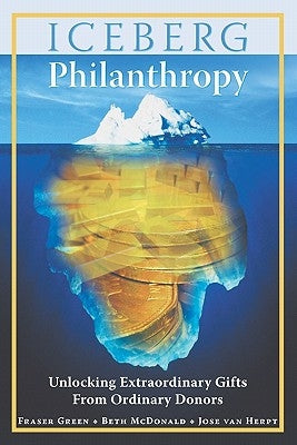 Iceberg Philanthropy by McDonald, Beth