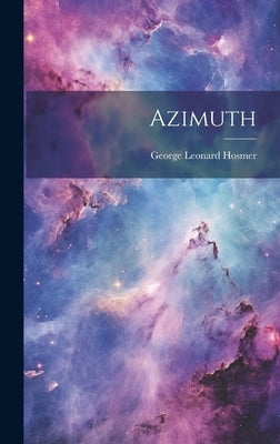Azimuth by Hosmer, George Leonard