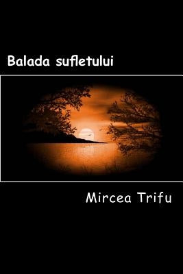 Balada Sufletului by Trifu, Mircea