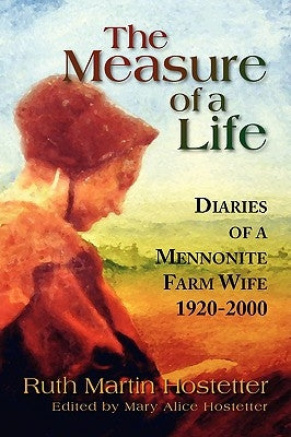 The Measure Of A life by Hostetter, Ruth Martin