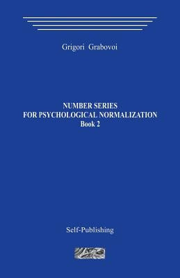 Number Series for Psychological Normalization. Book2 K2 by Grabovoi, Grigori