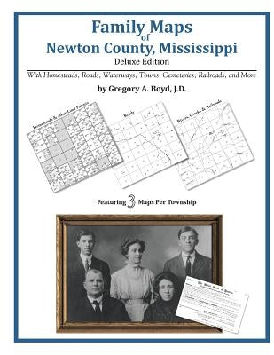 Family Maps of Newton County, Mississippi by Boyd J. D., Gregory a.