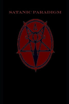 The Satanic Paradigm by Laake, Winter