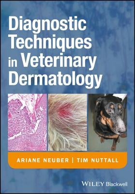 Diagnostic Techniques in Veterinary Dermatology by Neuber, Ariane