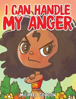 I Can Handle My Anger by Gordon, Michael
