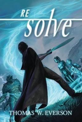 REsolve by Everson, Thomas W.