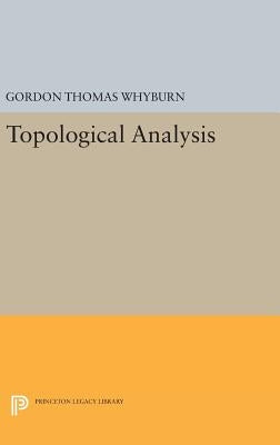 Topological Analysis by Whyburn, Gordon Thomas
