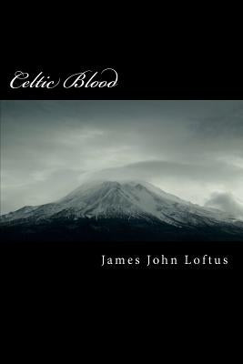 Celtic Blood by Loftus, James John