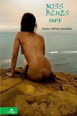 Miss Blues 104°F by Cabrera GonzÃ¡lez, Jaime