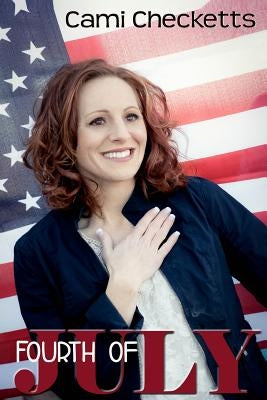 Fourth of July by Checketts, Cami