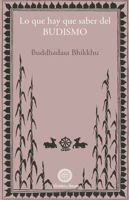 Lo que hay que saber del budismo by Bhikkhu, Budaddhasa